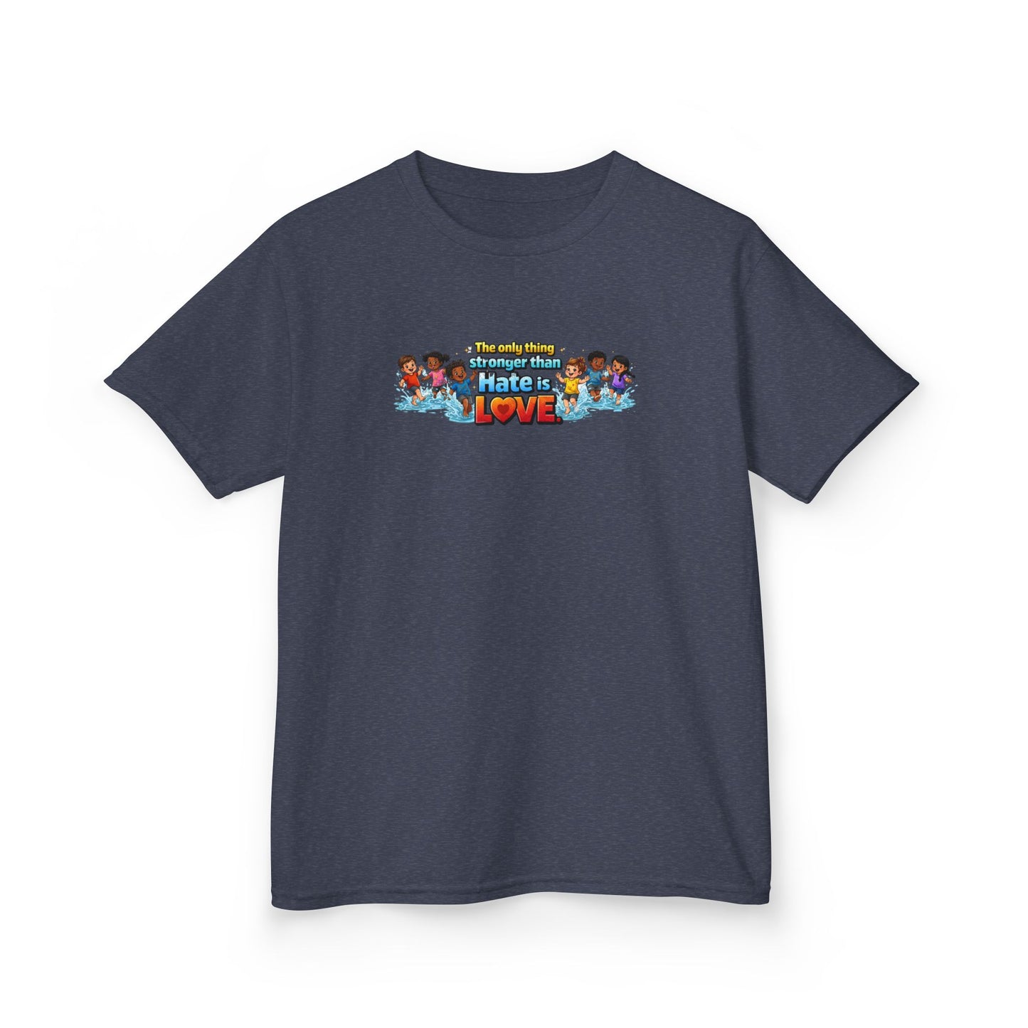 THE ONLY THING STRONGER THAT HATE IS LOVE - Kids Cotton Tee