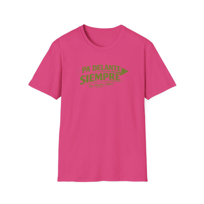 PA'DELANTE SIEMPRE - NO MATTER WHAT - Unisex Soft Style T-Shirt