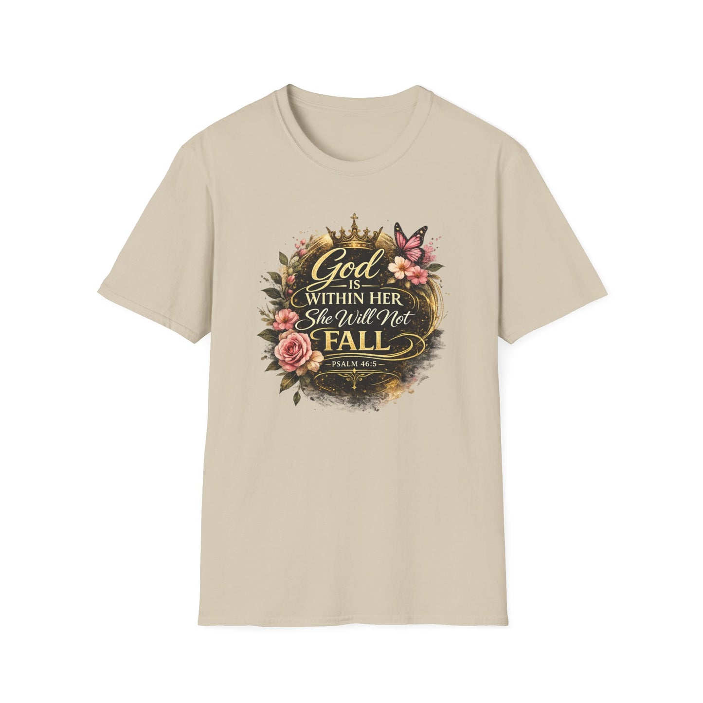 GOD IS WITHIN HER-SHE WILL NOT FALL - Unisex Soft Style T-Shirt