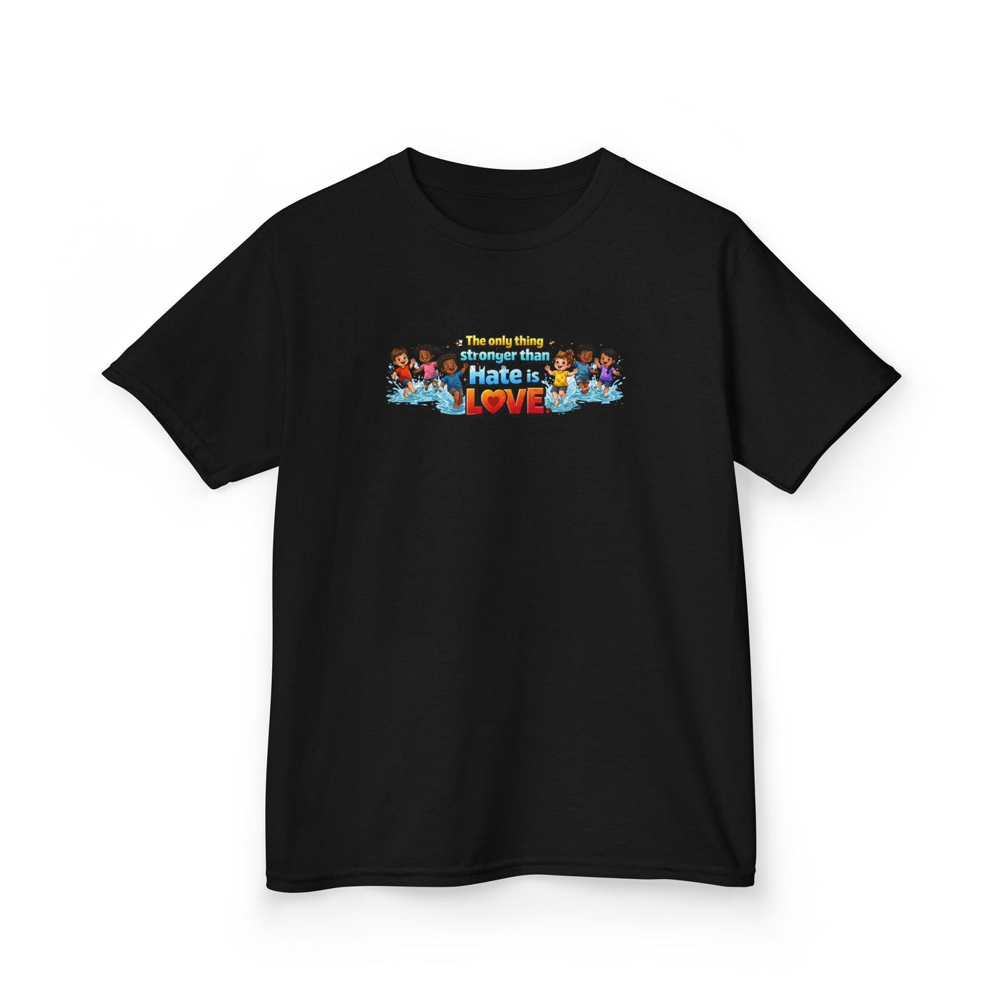 THE ONLY THING STRONGER THAT HATE IS LOVE - Kids Cotton Tee