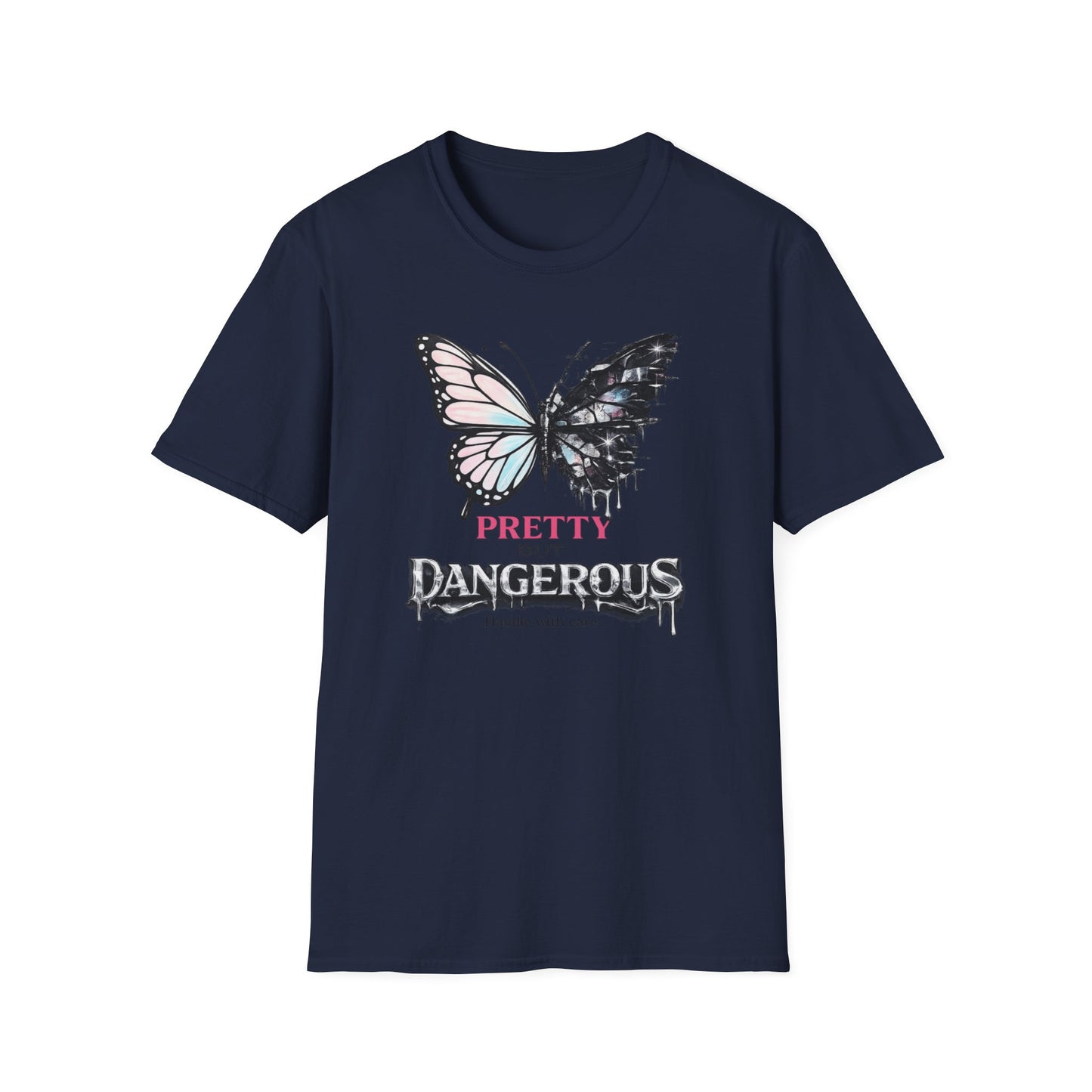 PRETTY BUT DANGEROUS -  Unisex Soft Style T-Shirt