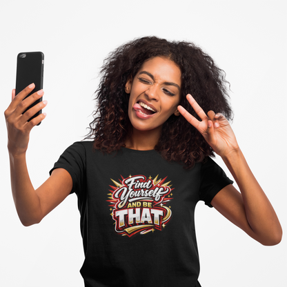 Find Yourself and be that - Unisex Soft Style T-Shirt