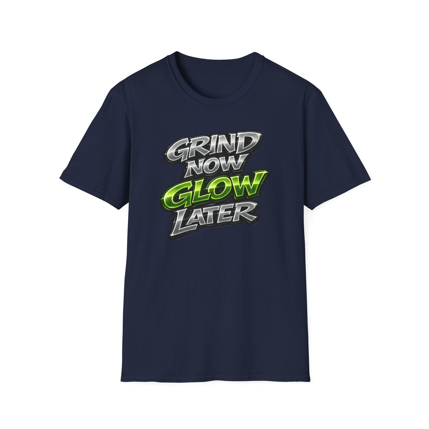 GRIND NOW-GLOW LATER - Unisex Soft Style T-Shirt