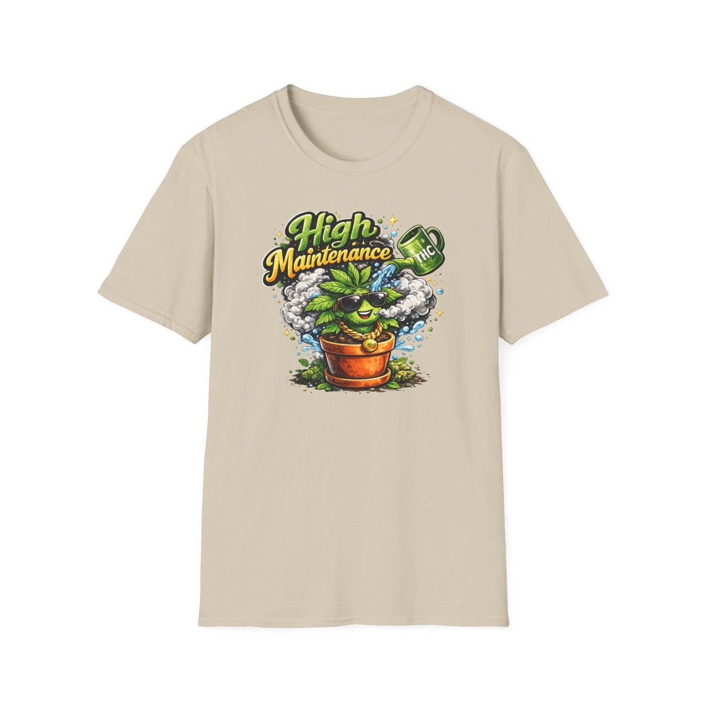 HIGH MAINTENANCE - Unisex Soft Style T-Shirt
