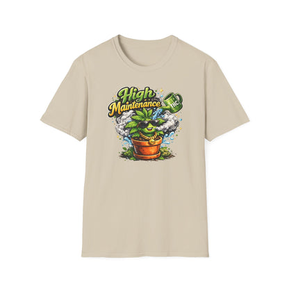 HIGH MAINTENANCE - Unisex Soft Style T-Shirt