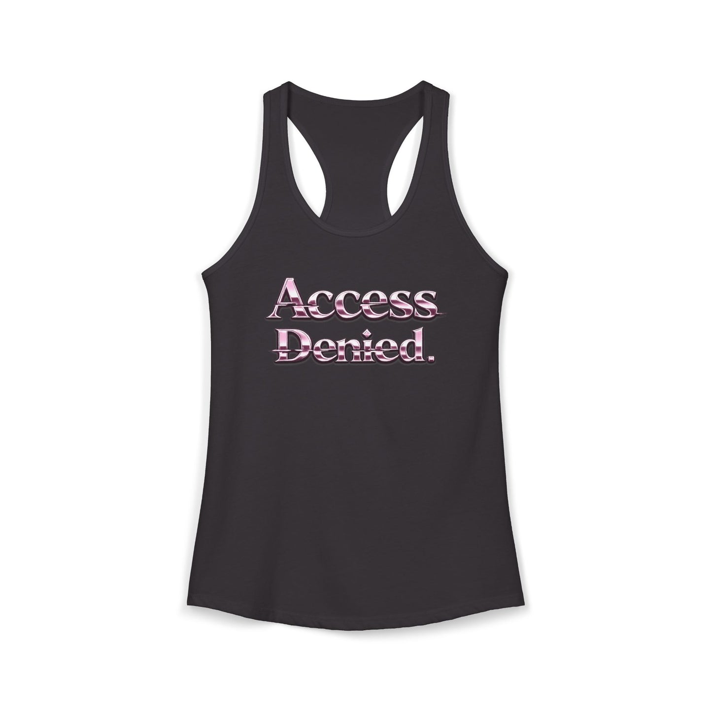 ACCESS DENIED - Women's Ideal Racerback Tank