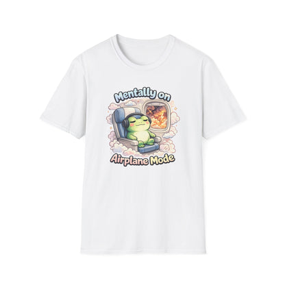 MENTALLY ON AIRPLANE MODE - Unisex Soft Style T-Shirt