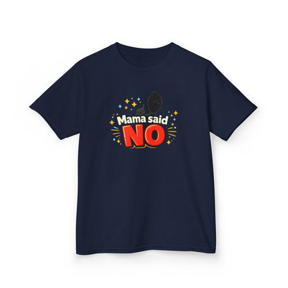 MAMA SAID NO - Kids Cotton™ Tee