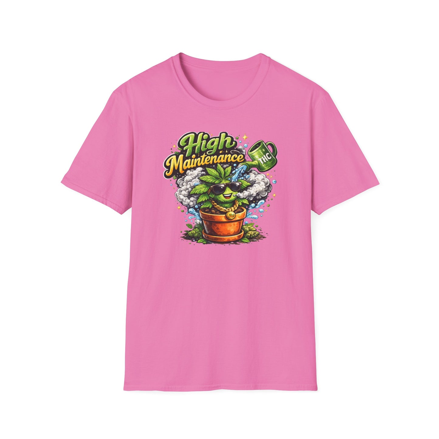 HIGH MAINTENANCE - Unisex Soft Style T-Shirt