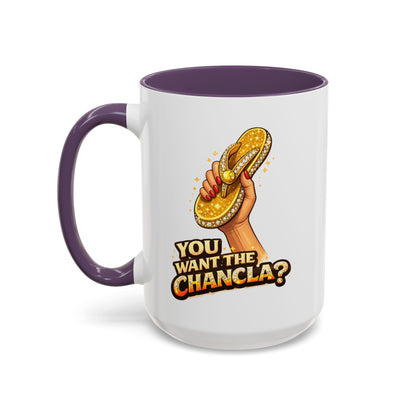 YOU WANT THE CHANCLA - Accent Coffee Mug (11, 15oz)