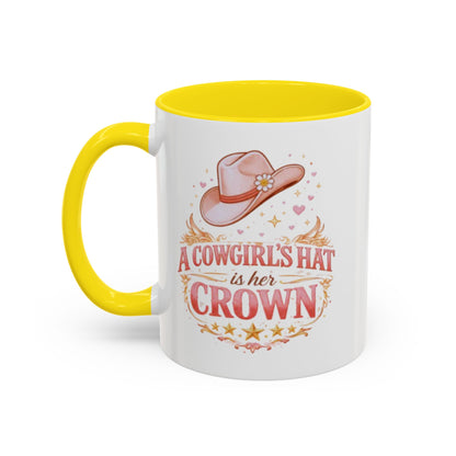 A COWGIRL'S HAT IS HER CROWN - Accent Coffee Mug (11, 15oz)