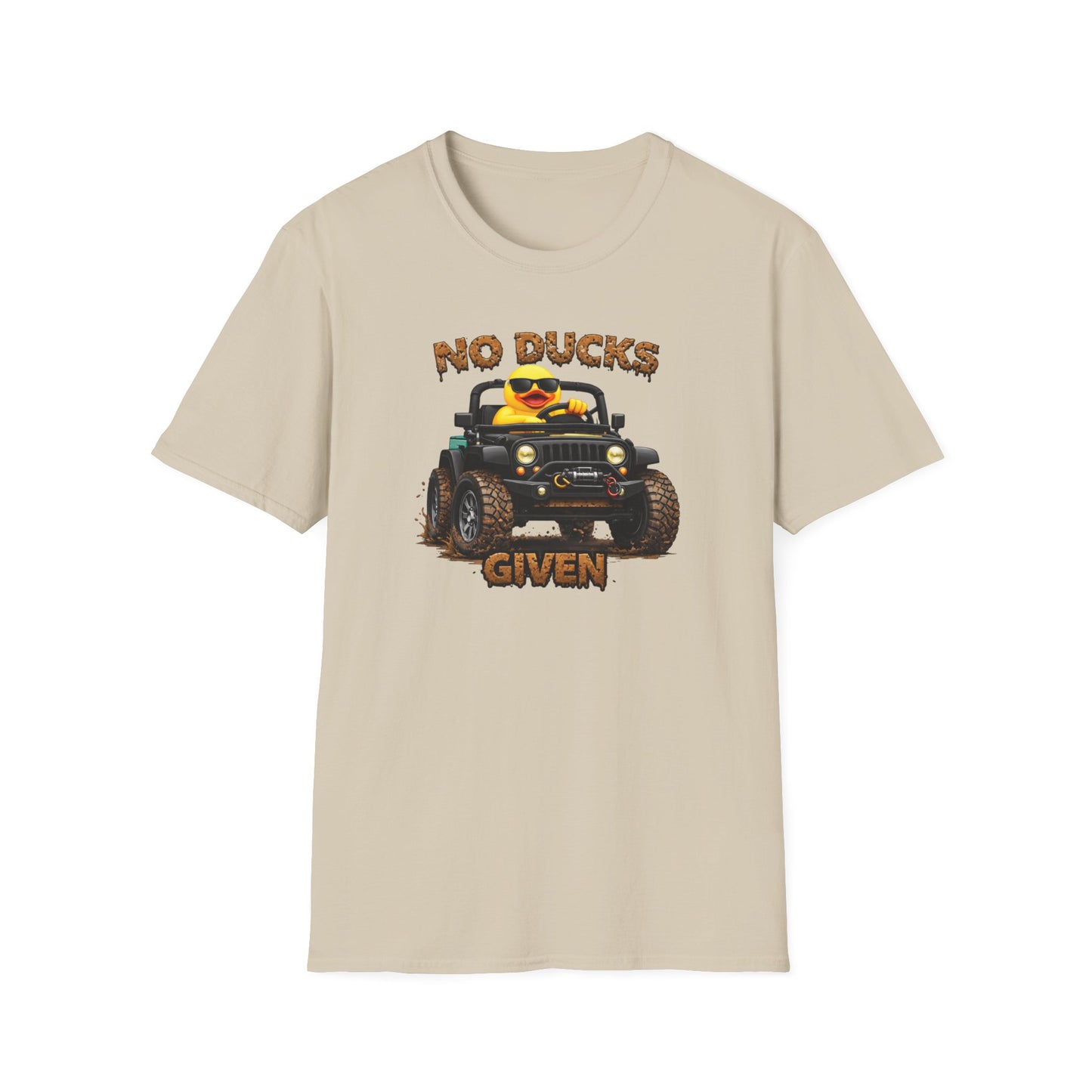 NO DUCKS GIVEN - Unisex Soft Style T-Shirt