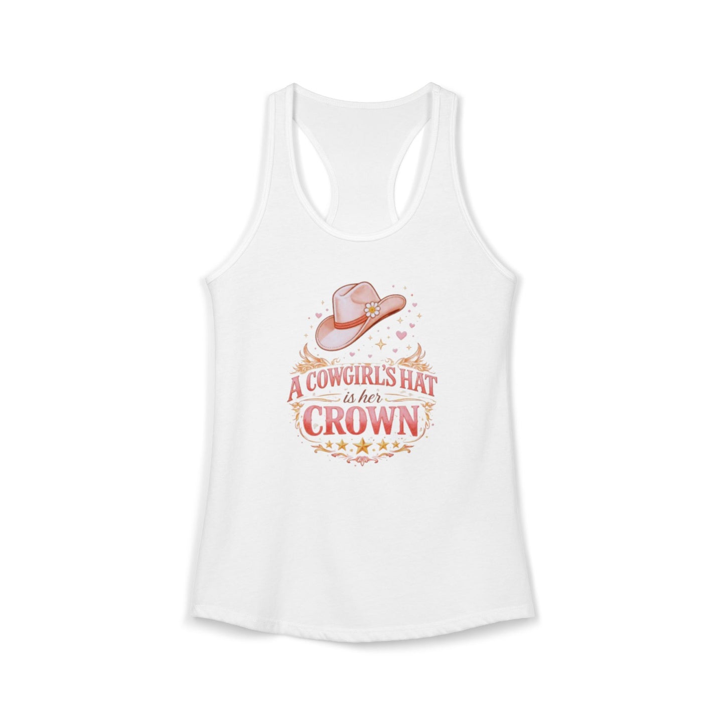 A COWGIRL'S HAT IS HER CROWN – Women's Ideal Racerback Tank