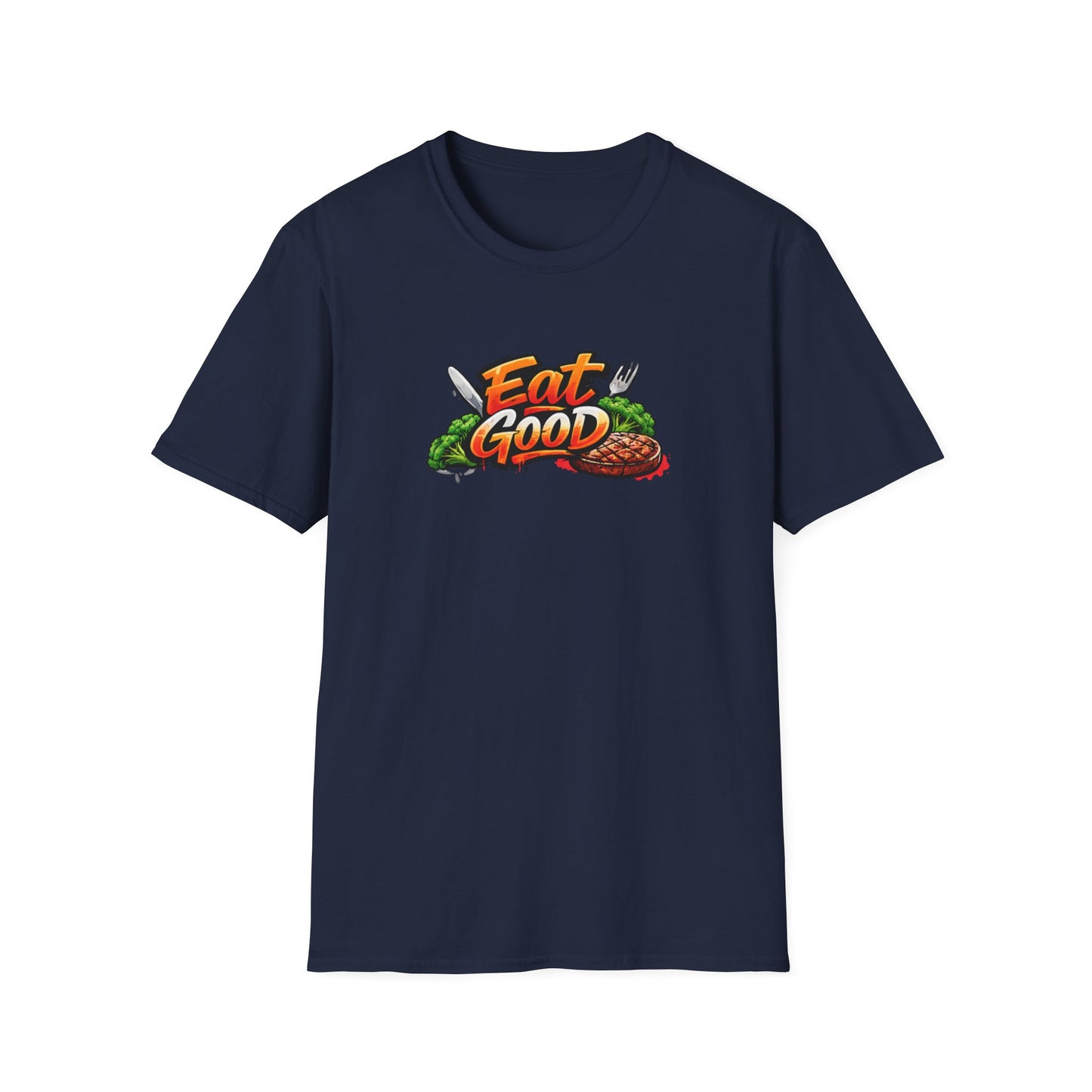 EAT GOOD - Unisex Softstyle T-Shirt