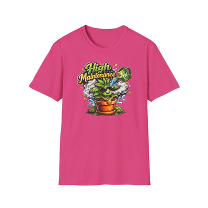 HIGH MAINTENANCE - Unisex Soft Style T-Shirt
