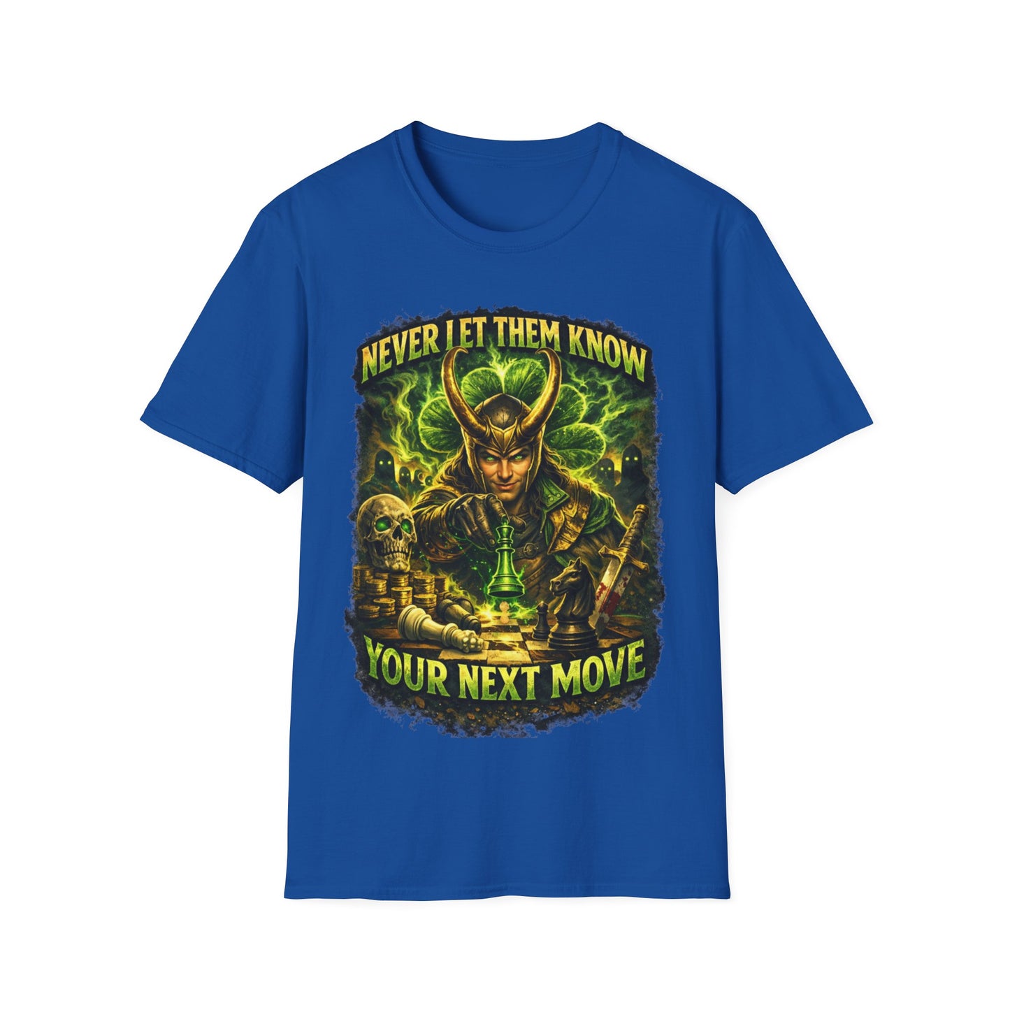 NEVER LET THEM KNOW YOUR NEXT MOVE - ((BIG PRINT)) Unisex Soft Style T-Shirt