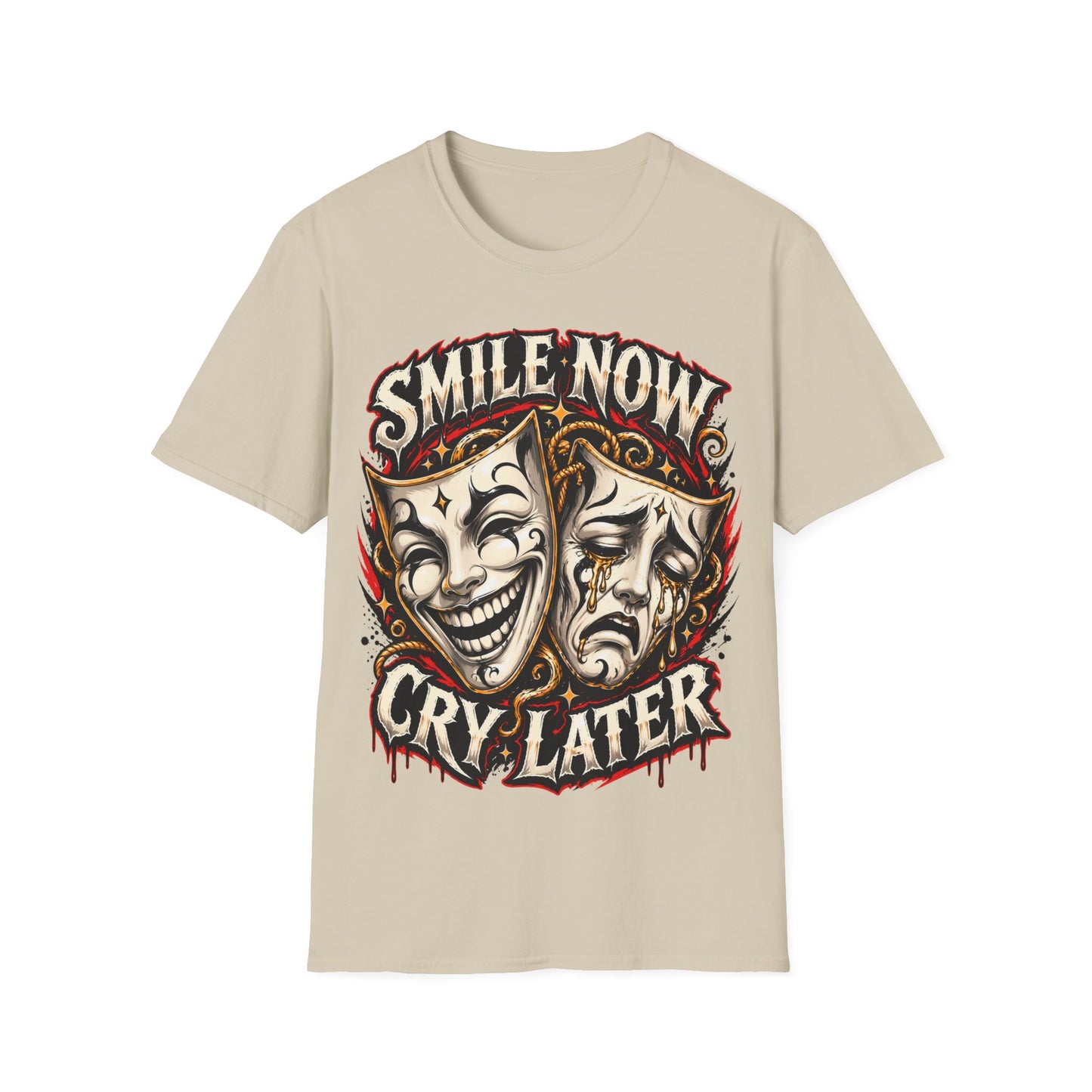 SMILE NOW-CRY LATER - ((BIG PRIINT)) Unisex Soft Style T-Shirt