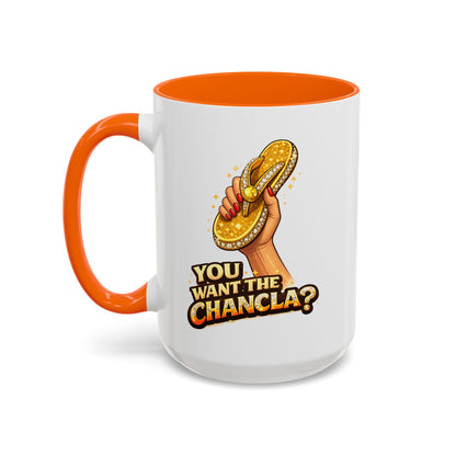 YOU WANT THE CHANCLA - Accent Coffee Mug (11, 15oz)