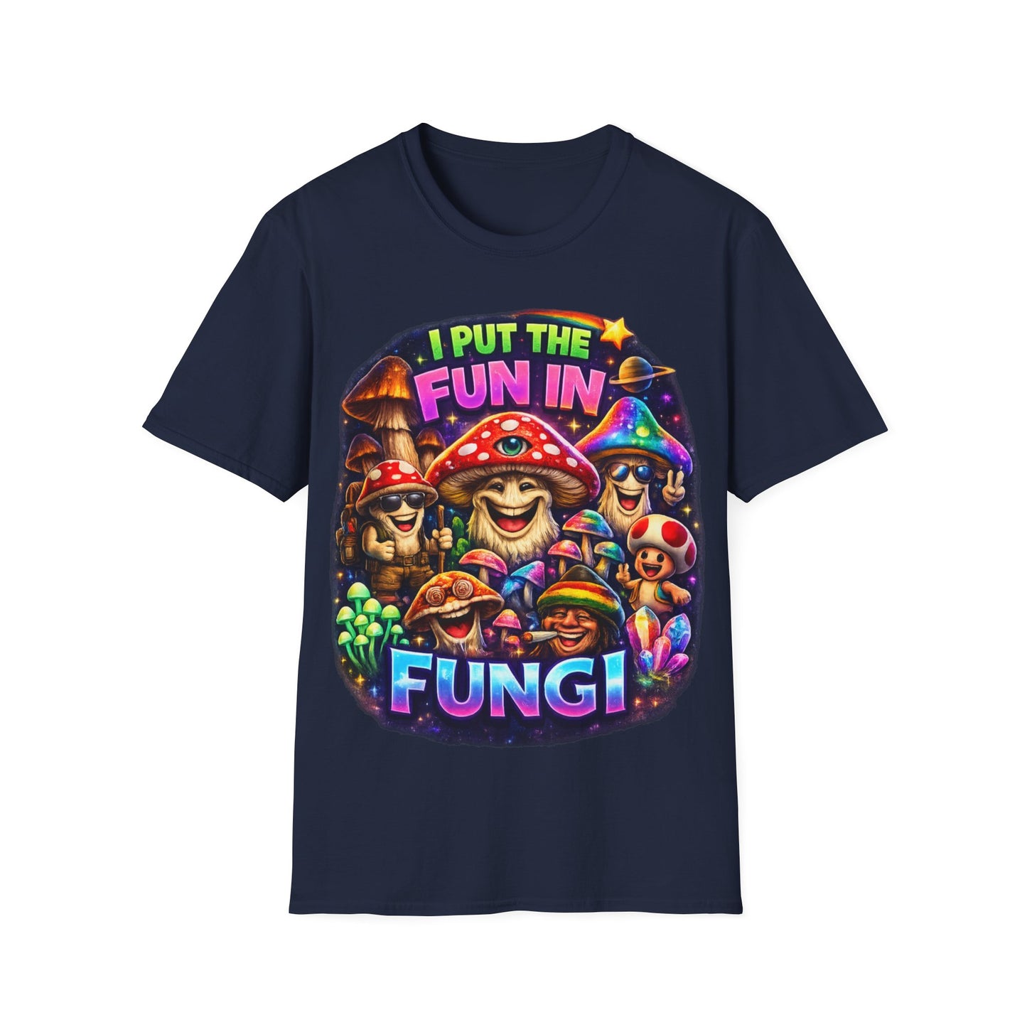 I PUT THE FUN IN FUNGI - ((BIG PRINT)) Unisex Soft Style T-Shirt