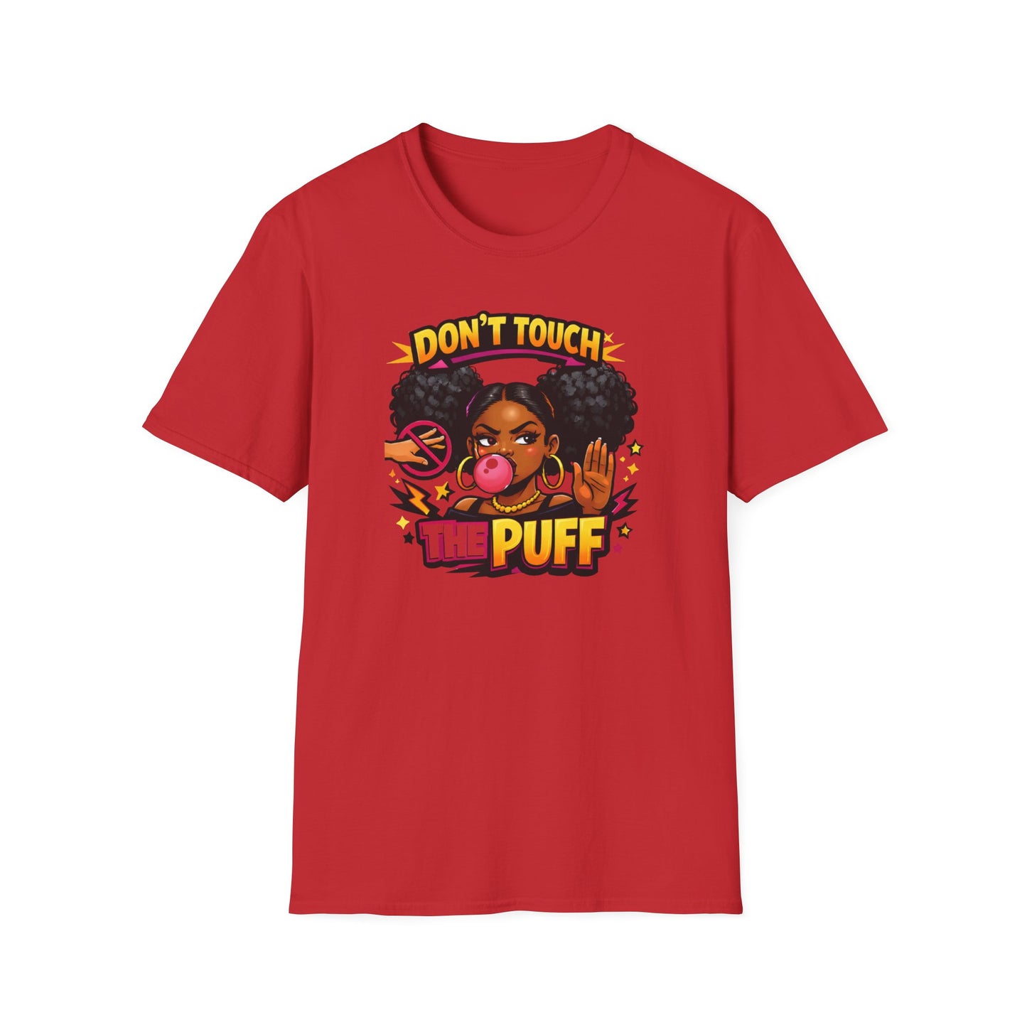 DON'T TOUCH THE PUFF - Unisex Soft Style T-Shirt