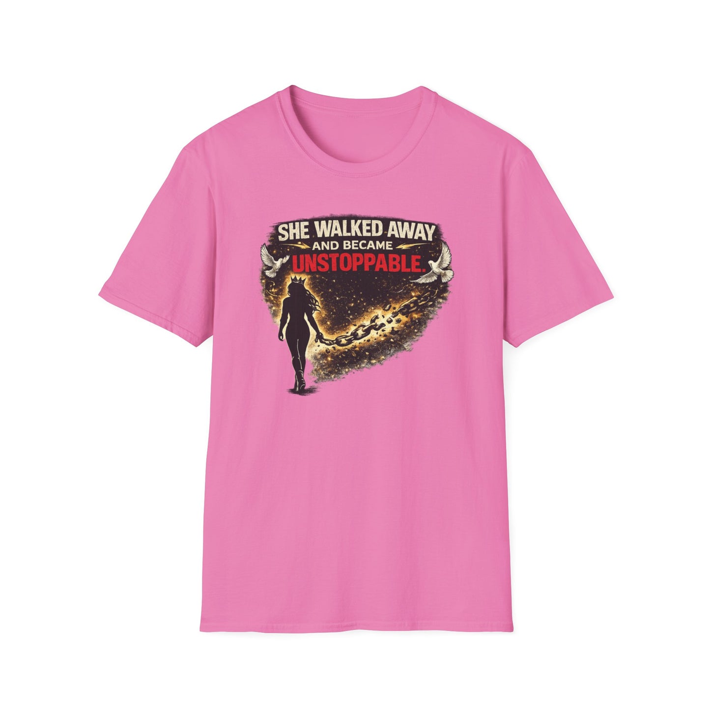 SHE WALKED AWAY AND BECAME UNSTOPPABLE - Unisex Soft Style T-Shirt