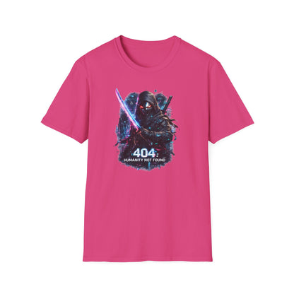 404 HUMANITY NOT FOUND - Unisex Soft Style T-shirt