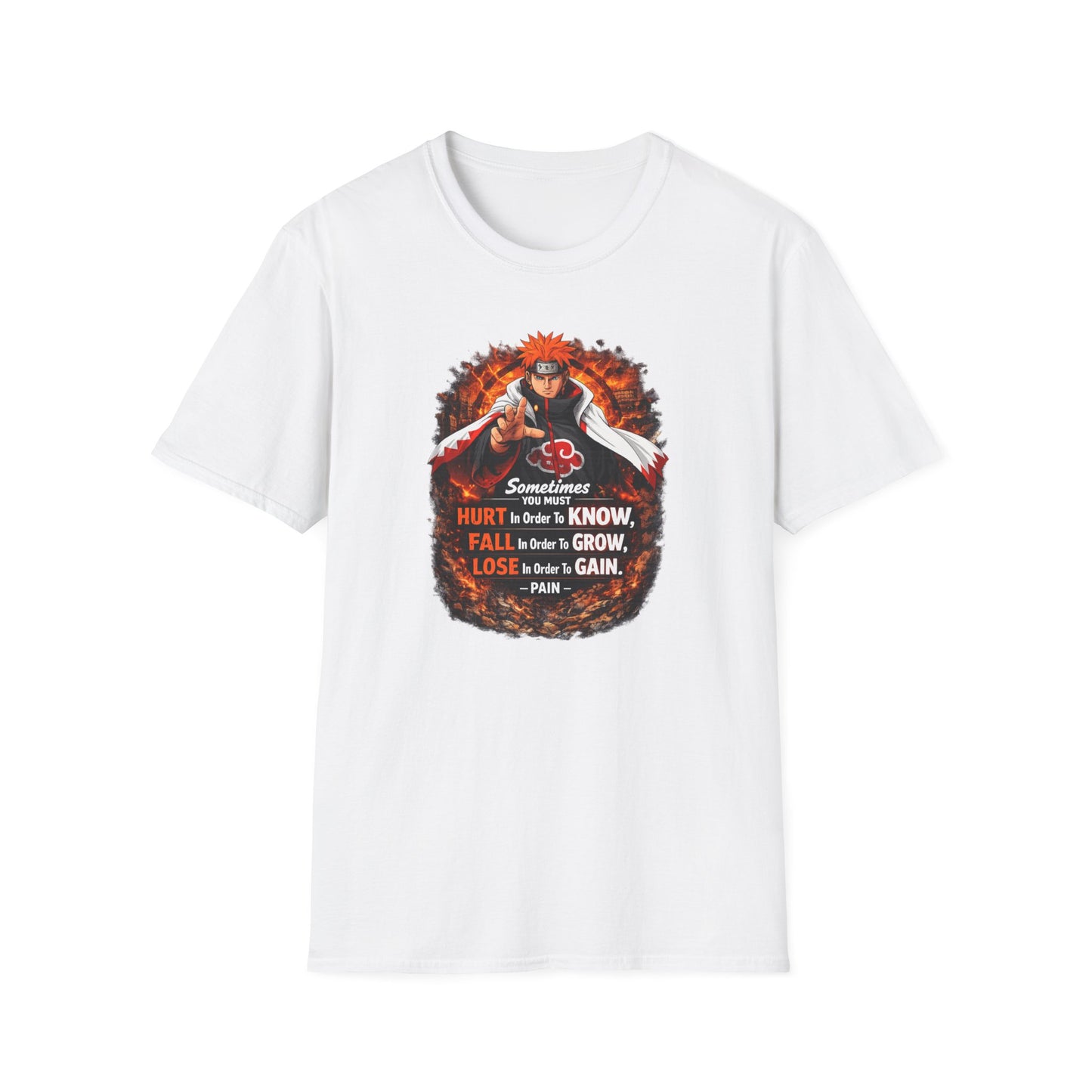 SOMETIMES YOU MUST KNOW - NARUTO - Unisex Soft Style T-Shirt