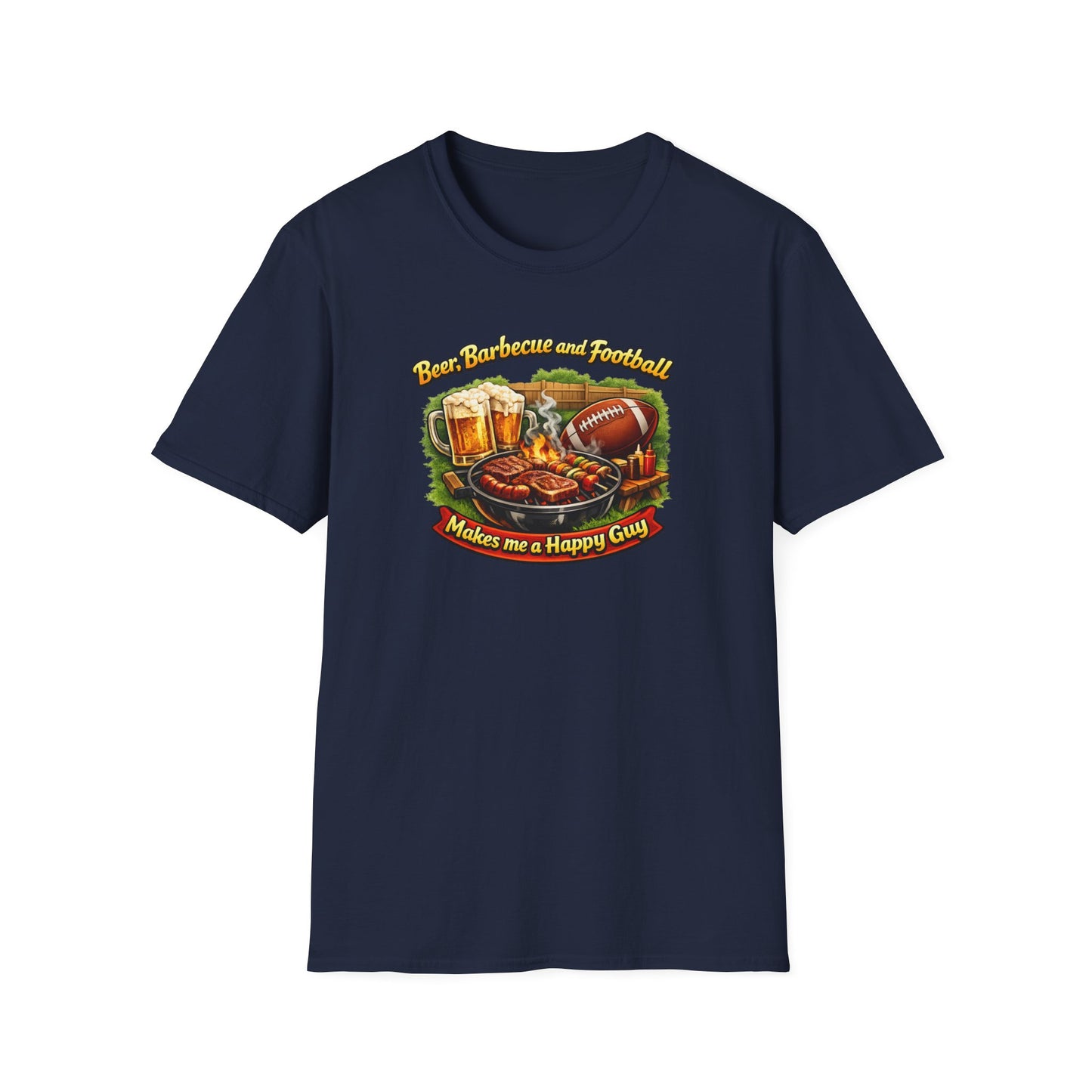 Beer Barbecue and Football-Make me a Happy Guy - Unisex Soft Style T-Shirt