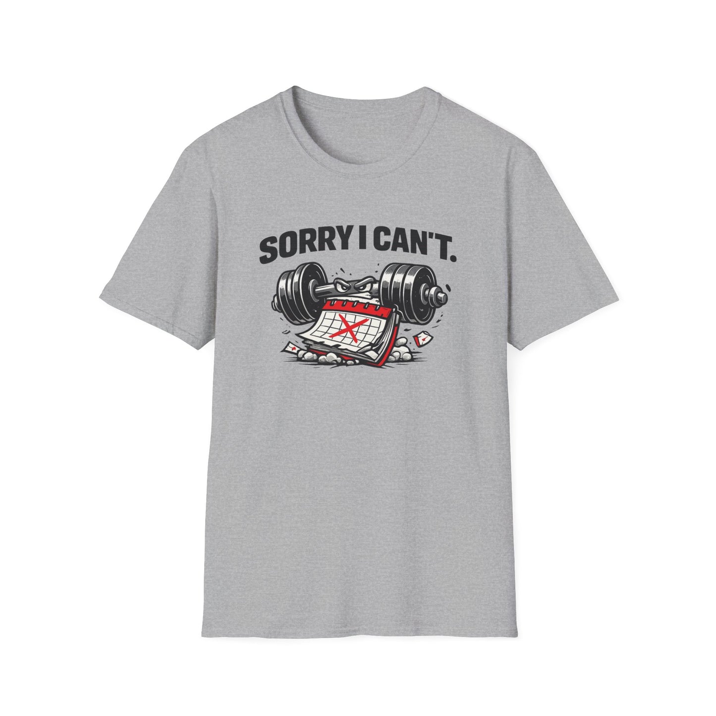 SORRY I CAN'T - Unisex Soft Style T-shirt