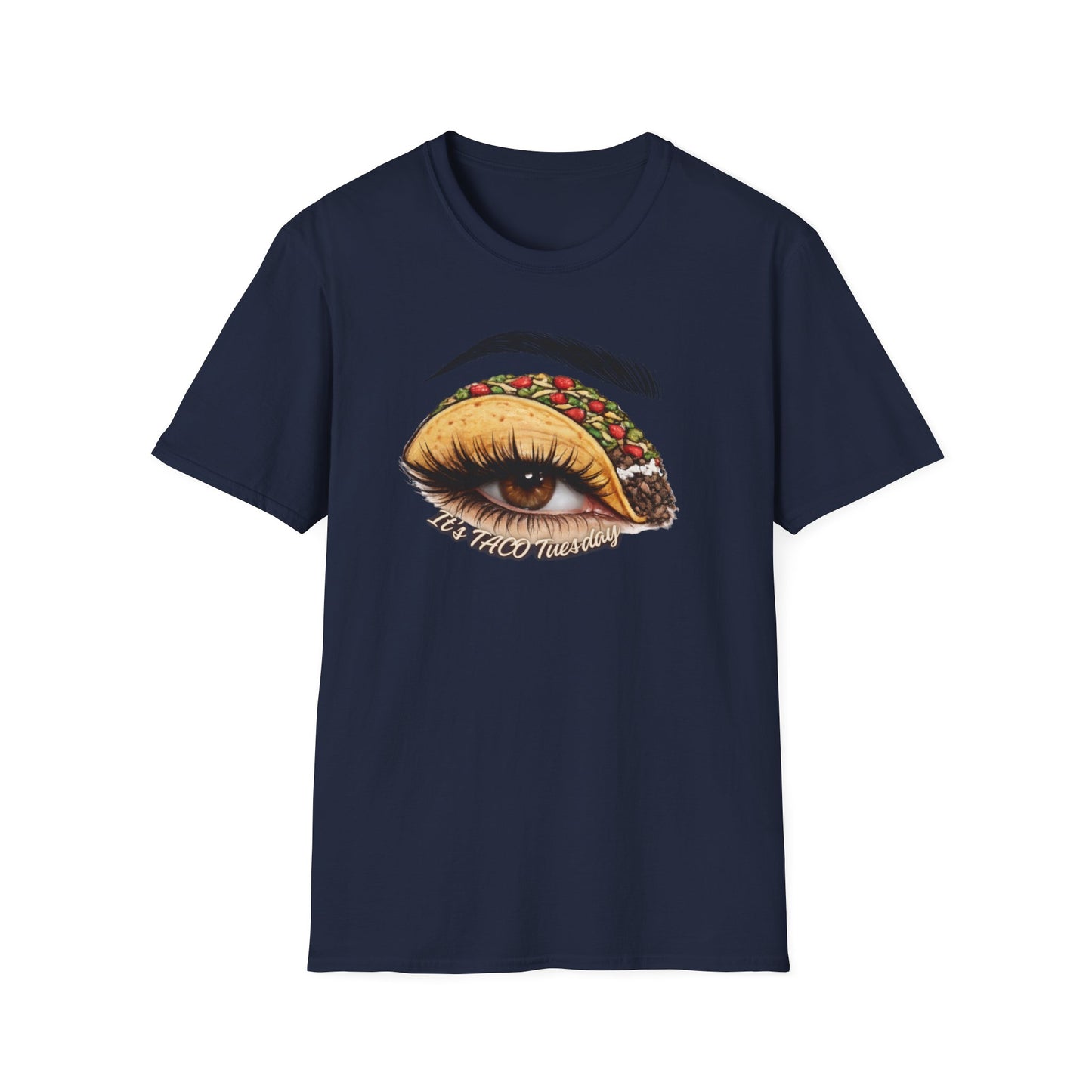 IT'S TACO TUESDAY - Unisex Soft Style T-Shirt