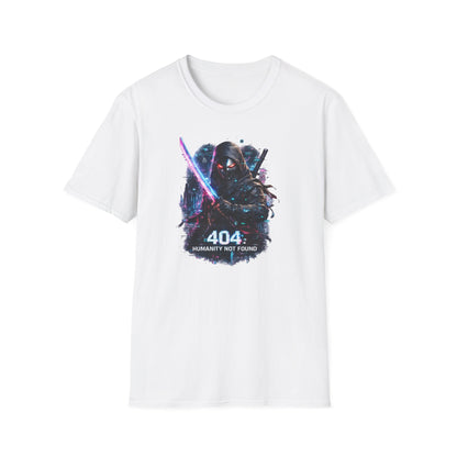 404 HUMANITY NOT FOUND - Unisex Soft Style T-shirt
