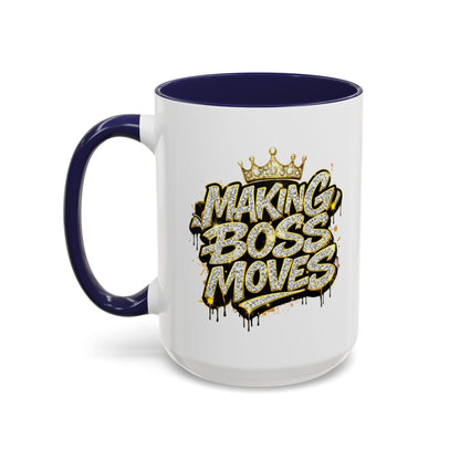MAKING BOSS MOVES - Accent Coffee Mug (11, 15oz)