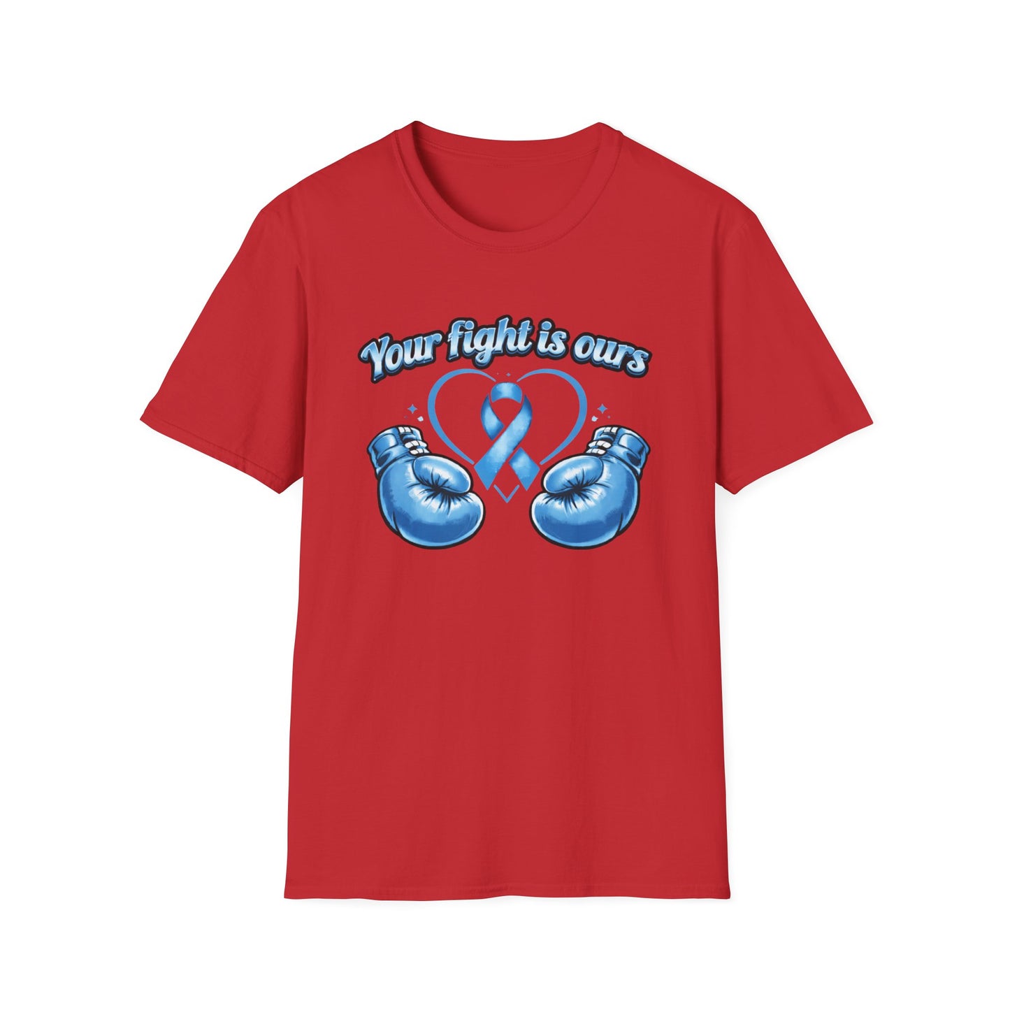 YOUR FIGHT IS OURS - LIGHT BLUE GLOVES - Unisex Soft Style T-Shirts