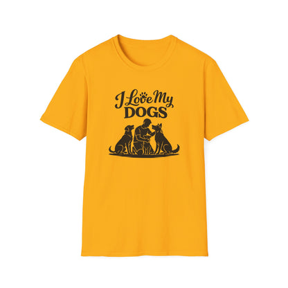 I LOVE MY DOG - Unisex Soft Style T-Shirt