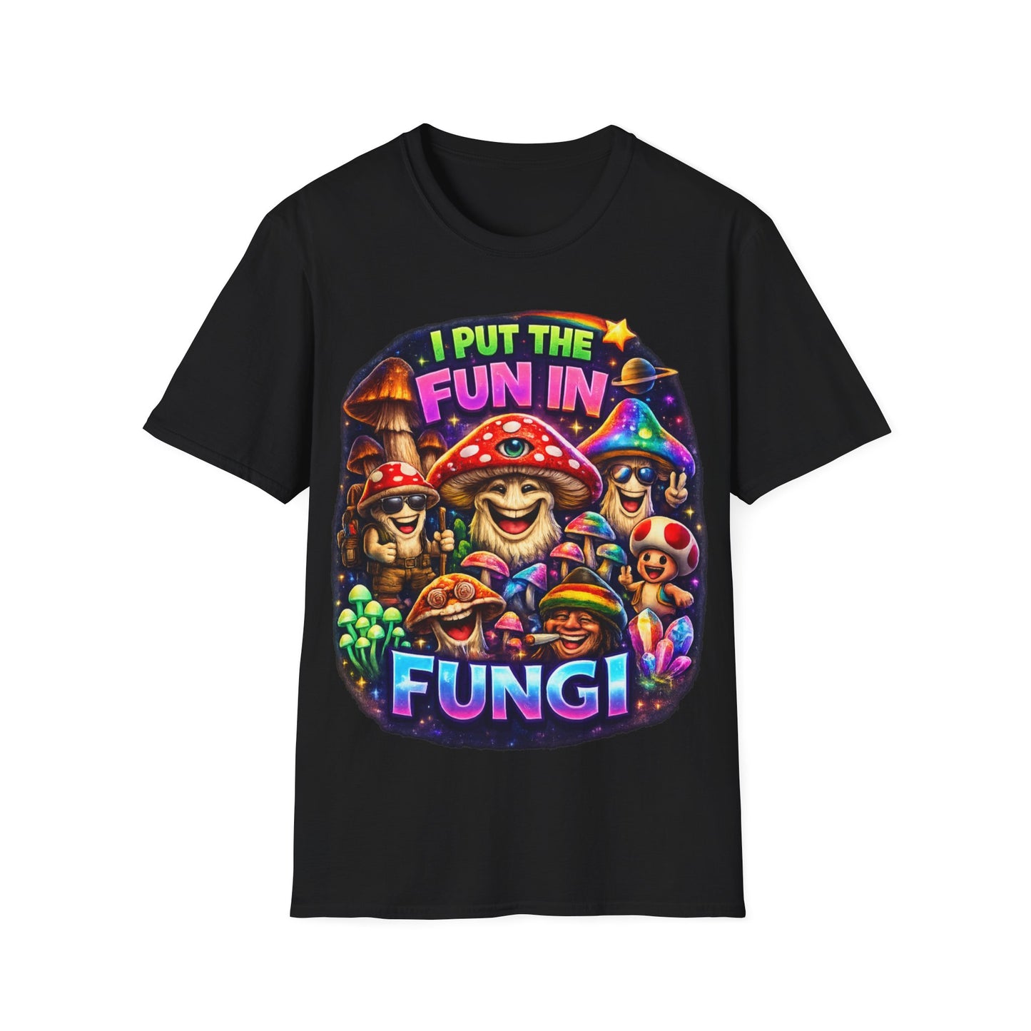 I PUT THE FUN IN FUNGI - ((BIG PRINT)) Unisex Soft Style T-Shirt