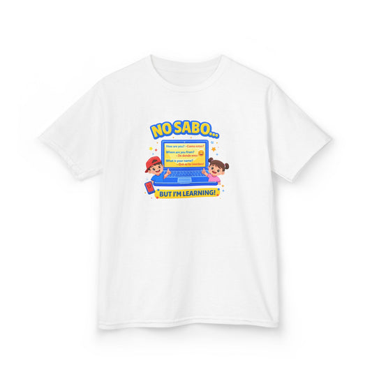 NO SABO-BUT I'M LEARNING - Kids Cotton™ Tee