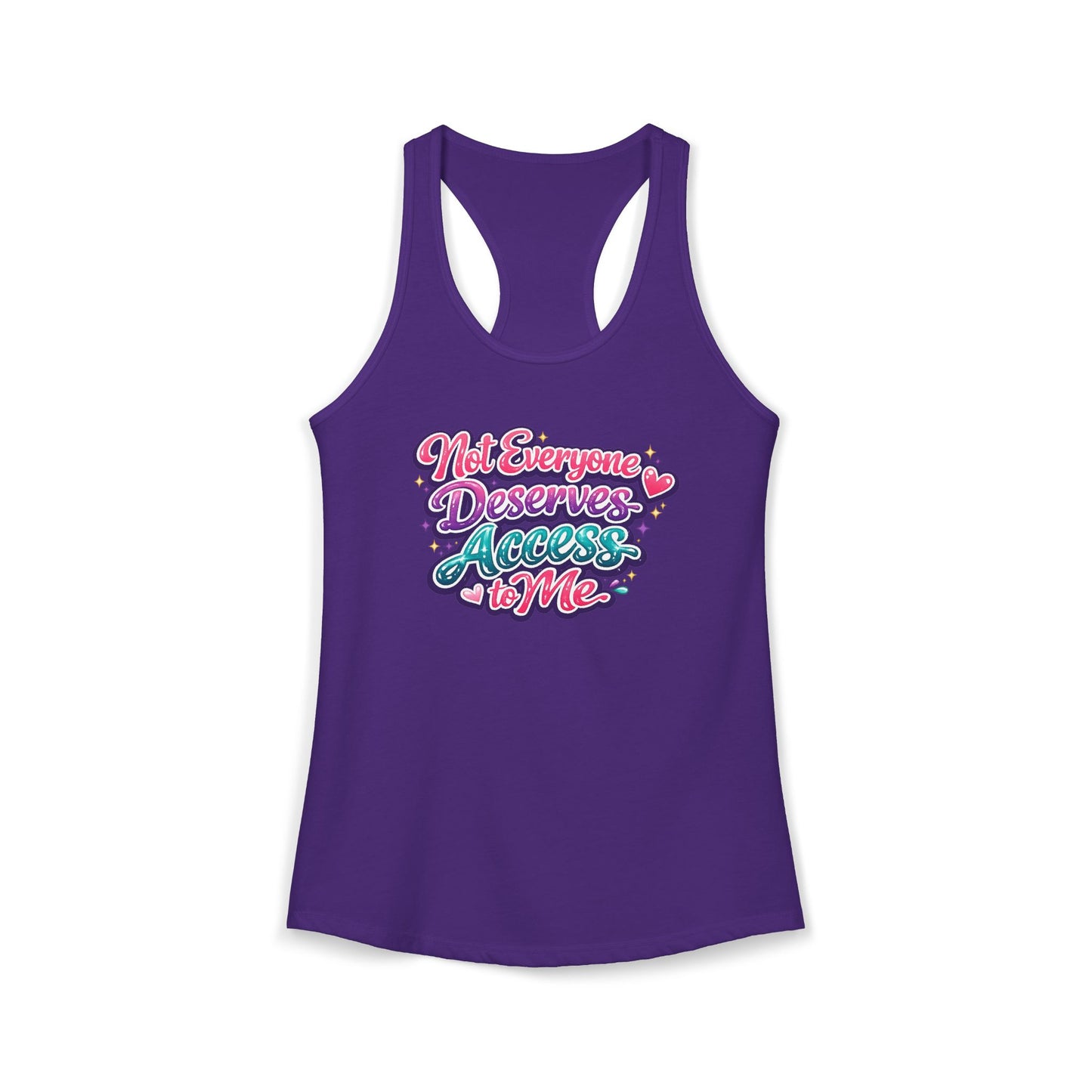 NOT EVERYONE DESERVES ACCESS TO ME – Women's Ideal Racerback Tank