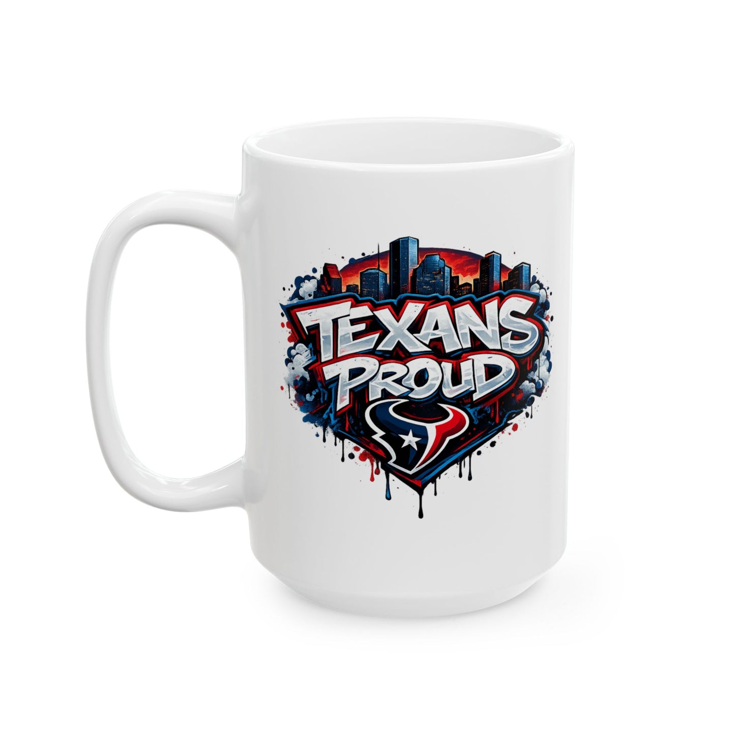 TEXANS PROUD - GRAFFITI ART - Ceramic Mug, (11oz, 15oz)