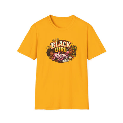 BLACK GIRL MAGIC - Unisex Soft Style T-Shirt