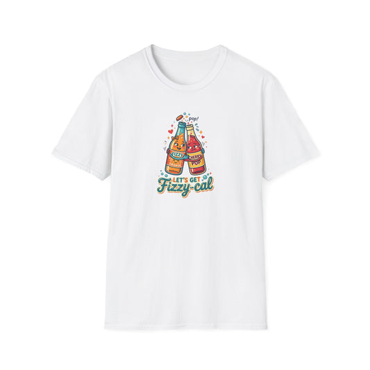 LET'S GET FIZZY-CAL - Unisex Softstyle T-Shirt