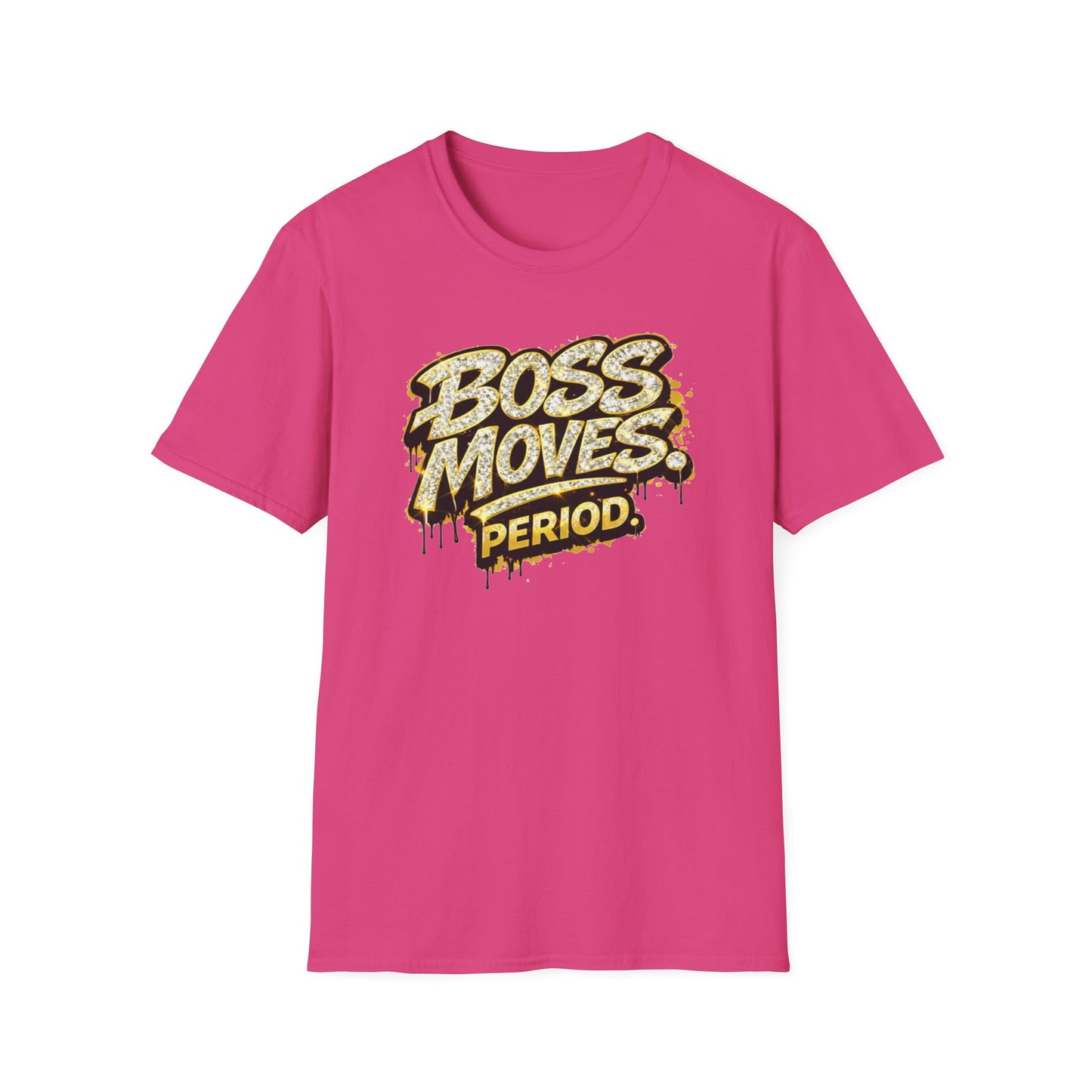 BOSS MOVES-PERIOD - Unisex Soft Style T-Shirt