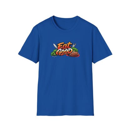 EAT GOOD - Unisex Softstyle T-Shirt