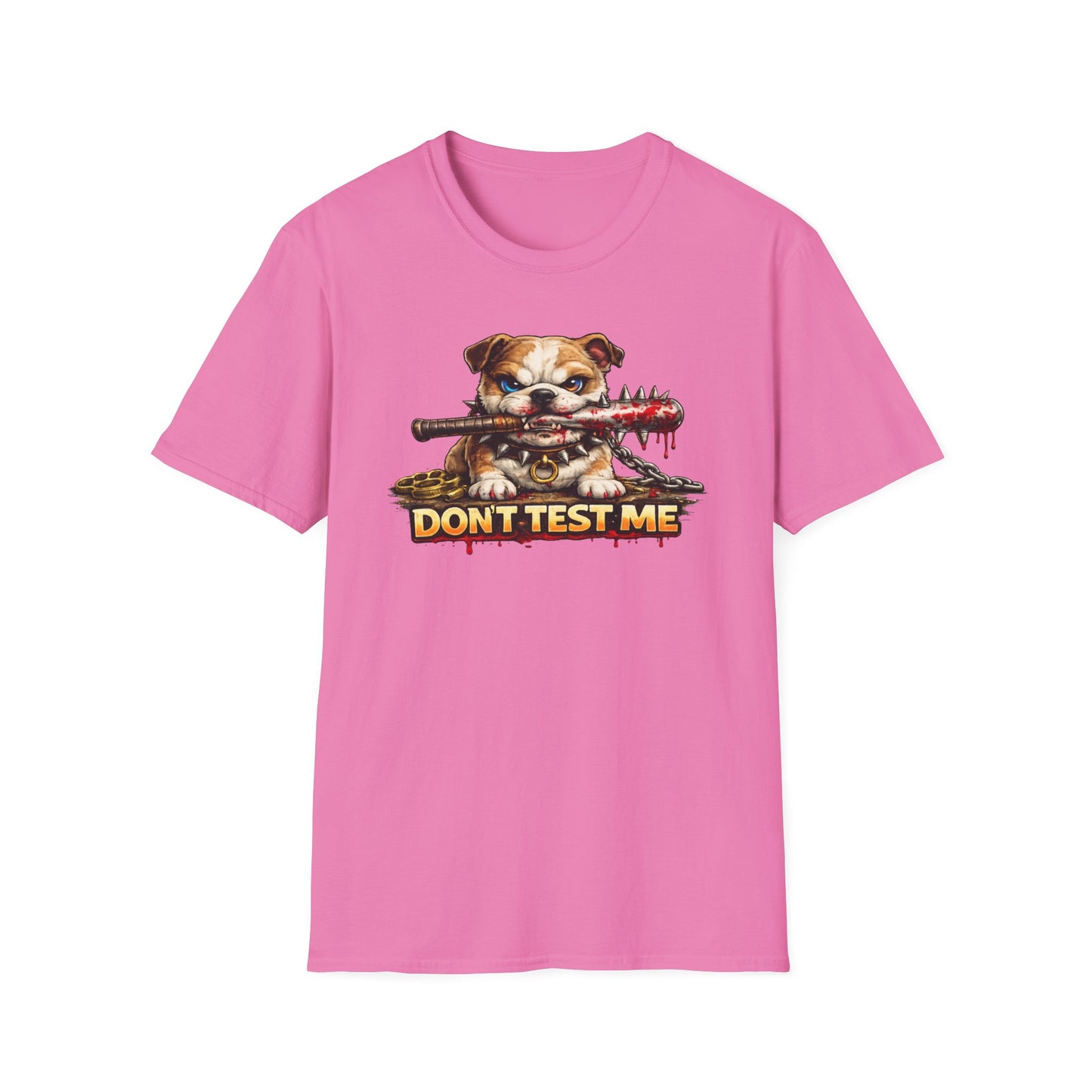 DON'T TEST ME - Unisex Soft Style T-Shirt