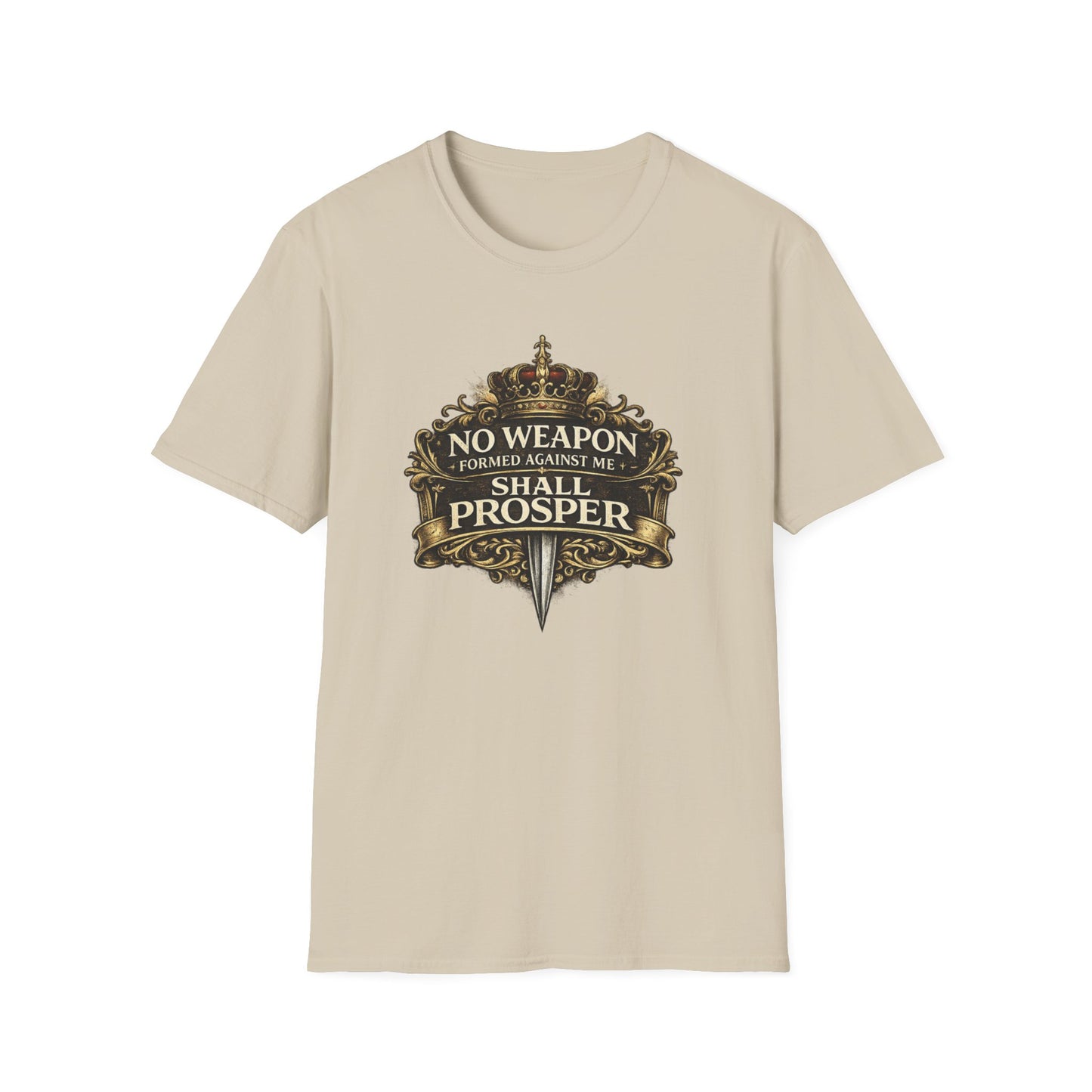 NO WEAPON FORMED AGAINST ME SHALL PROSPER - Unisex Soft Style T-Shirt