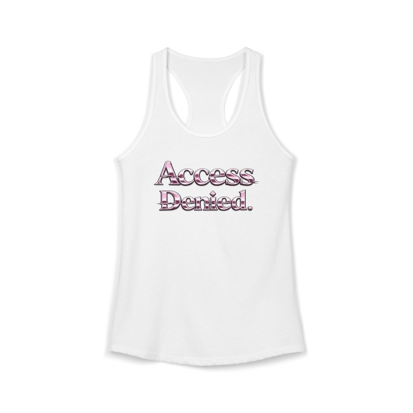 ACCESS DENIED - Women's Ideal Racerback Tank