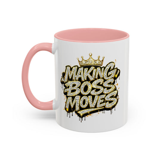 MAKING BOSS MOVES - Accent Coffee Mug (11, 15oz)