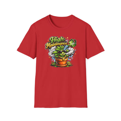 HIGH MAINTENANCE - Unisex Soft Style T-Shirt
