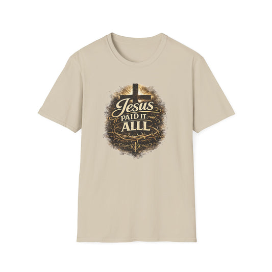 JESUS PAID IT ALL - Unisex Soft Style T-Shirt