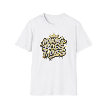 MAKING BOSS MOVES - BLINGED WITH CROWN - Unisex Soft Style T-Shirt