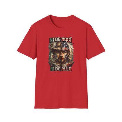 NI DE AQUI-NI ALLA - Unisex Soft Style T-Shirt